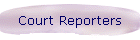 Court Reporters